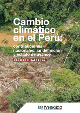 Cambio Climático en el Perú: contribuciones nacionales, su definición y estado de avance