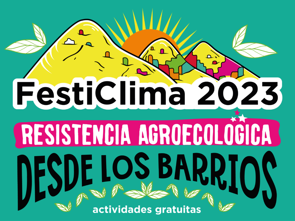 FestiClima 2023 “Resistencia Agroecológica desde los barrios” Festival Ambiental en San Juan de Lurigancho